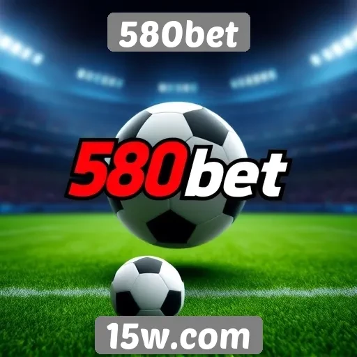 Plataforma 580bet ganha popularidade entre apostadores